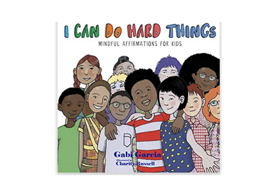 4. I Can Do Hard Things: Mindful Affirmations for Kids by Gabi Garcia